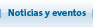 Noticias y eventos